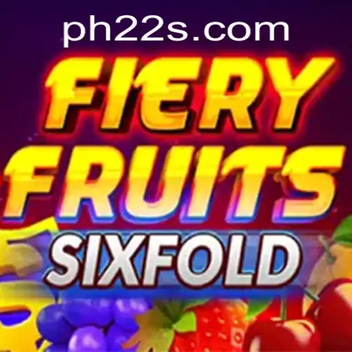 Discover FieryFruitsSixFold: A Fresh Gaming Experience